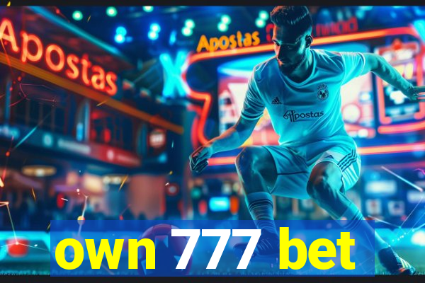 own 777 bet